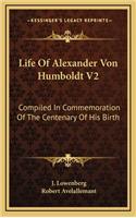 Life Of Alexander Von Humboldt V2