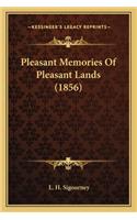 Pleasant Memories of Pleasant Lands (1856)