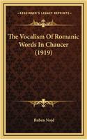The Vocalism Of Romanic Words In Chaucer (1919)