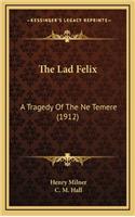 The Lad Felix: A Tragedy Of The Ne Temere (1912)