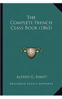 The Complete French Class Book (1863)