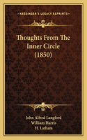 Thoughts From The Inner Circle (1850)