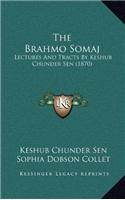 The Brahmo Somaj