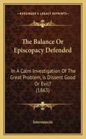 Balance Or Episcopacy Defended