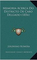 Memoria Acerca Do Districto De Cabo Delgado (1856)