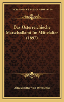 Das Osterreichische Marschallamt Im Mittelalter (1897)