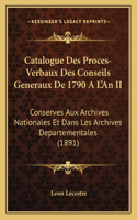 Catalogue Des Proces-Verbaux Des Conseils Generaux De 1790 A L'An II