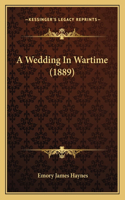A Wedding In Wartime (1889)