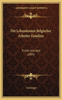 Die Lebenskosten Belgischer Arbeiter-Familien