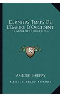 Derniers Temps De L'Empire D'Occident