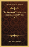 The Sources Of Les Amours De Jean Antoine De Baif (1905)
