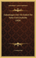 Andeutungen Uber Die Einheit Der Natur Und Geschichte (1826)