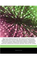Articles on Military Operations of the War in Afghanistan (2001 "Present) Involving Afghanistan, Including: Operation Anaconda, Operation Medusa, Operation Falcon Summit, Operation Kryptonite, Operation Hoover, Operation Pickaxe-Handle(English)