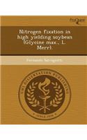 Nitrogen Fixation in High Yielding Soybean (Glycine Max