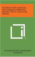 Instruction Manual McCormick Deering Model WD-6 Tractor, Diesel