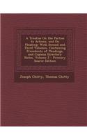 A Treatise on the Parties to Actions, and on Pleading: With Second and Third Volumes, Containing Precedents of Pleadings, and Copious Directory Note: With Second and Third Volumes, Containing Precedents of Pleadings, and Copious Directory Note