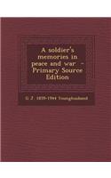 Soldier's Memories in Peace and War