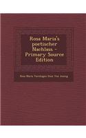 Rosa Maria's Poetischer Nachlass