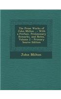 The Prose Works of John Milton ...: With a Preface, Preliminary Remarks, and Notes, Volume 2: (English)