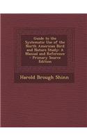 Guide to the Systematic Use of the North American Bird and Nature Study