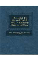 The Camp by the Old Gulph Mill