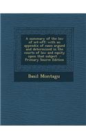 A Summary of the Law of Set-Off; With an Appendix of Cases Argued and Determined in the Courts of Law and Equity Upon That Subject - Primary Source