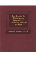 Les Essais de Montaigne Volume 2