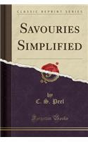 Savouries Simplified (Classic Reprint)