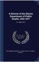 History of the Illinois Department of Public Health, 1962-1977