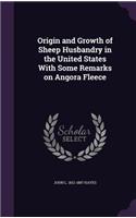 Origin and Growth of Sheep Husbandry in the United States With Some Remarks on Angora Fleece