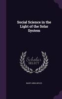 Social Science in the Light of the Solar System: (English)