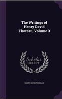 The Writings of Henry David Thoreau, Volume 3