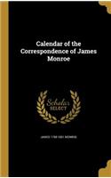Calendar of the Correspondence of James Monroe