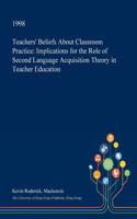 Teachers' Beliefs about Classroom Practice