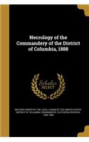 Necrology of the Commandery of the District of Columbia, 1888
