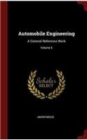 AUTOMOBILE ENGINEERING: A GENERAL REFERE