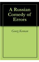 A RUSSIAN COMEDY OF ERRORS: WITH OTHER S