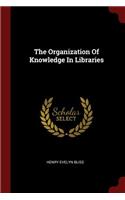 The Organization of Knowledge in Libraries