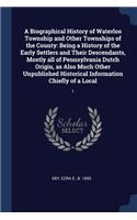 A Biographical History of Waterloo Township and Other Townships of the County