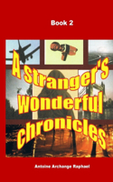 A stranger's wonderful chronicles, Book 2