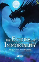 Echoes of Immortality
