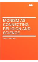 Monism as Connecting Religion and Science: (English)