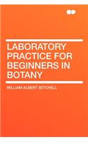 Laboratory Practice for Beginners in Botany