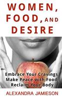 Women, Food, and Desire