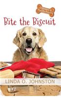 Bite the Biscuit: A Barkery &amp; Biscuits Mystery