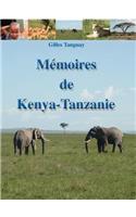 Memoires De Kenya-Tanzanie: (French)