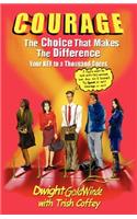 Courage: the Choice That Makes the Difference: Your Key to a Thousand Doors(English)