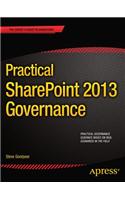 Practical SharePoint 2013 Governance