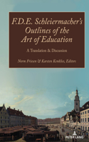 F.D.E. Schleiermacher’s Outlines of the Art of Education
