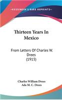 Thirteen Years In Mexico